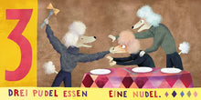 Laden Sie das Bild in den Galerie-Viewer, Drei Pudel essen eine Nudel ab 3J.