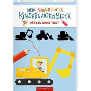 Mein kunterbunter Kindergartenblock: Rätsel ohne Text
