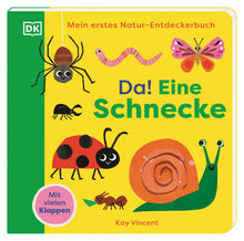 Laden Sie das Bild in den Galerie-Viewer, Mein erstes Natur-Entdeckerbuch. Da! Eine Schnecke ab 1,5J.