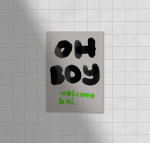 Postkarte "OH BOY welcome & hi"