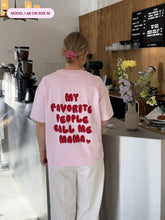 Laden Sie das Bild in den Galerie-Viewer, CALL ME MAMA T-Shirt rosa