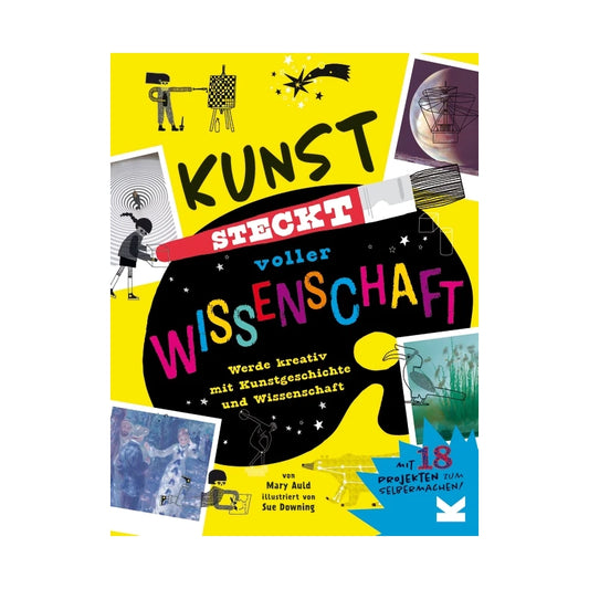 Kunst steckt voller Wissenschaft ab 9J.