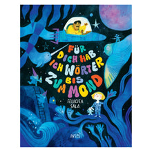 Laden Sie das Bild in den Galerie-Viewer, Für dich hab ich Wörter bis zum Mond ab 3J.