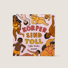 Laden Sie das Bild in den Galerie-Viewer, Körper sind toll