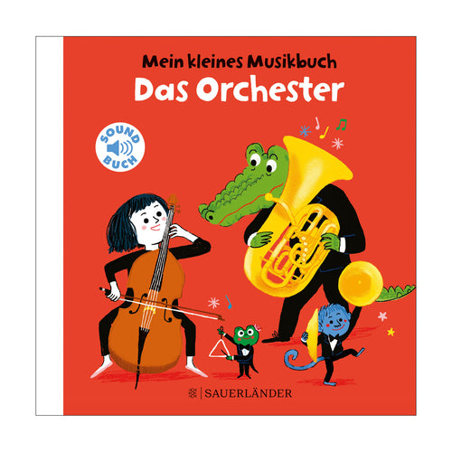 Mein kleines Musikbuch – Das Orchester ab 2J.