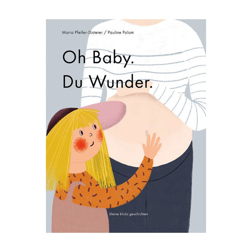 Oh Baby. Du Wunder. ab 3 J.